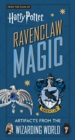 Image for Ravenclaw magic  : artifacts from the wizarding world