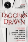 Image for Daggers drawn  : 19 award-winning stories from Ian Rankin, Jeffery Deaver, John Connolly, Denise Mina, John Harvey and many more!