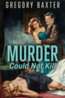 Image for Murder Could Not Kill