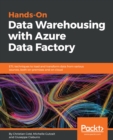 Image for Hands-On Data Warehousing with Azure Data Factory: ETL techniques to load and transform data from various sources, both on-premises and on cloud