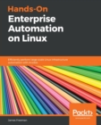 Image for Hands-on enterprise automation on Linux  : efficiently perform large-scale Linux infrastructure automation with Ansible