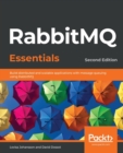 Image for RabbitMQ essentials  : build distributed and scalable applications with message queuing using RabbitMQ