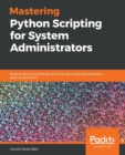 Image for Mastering Python Scripting for System Administrators