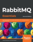 Image for RabbitMQ Essentials: Build Distributed and Scalable Applications With Message Queuing Using RabbitMQ