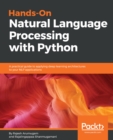 Image for Hands-on natural language processing with Python: a practical guide to applying deep learning architectures to your NLP applications