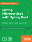 Image for Spring: microservices with Spring Boot : build and deploy microservices with Spring Boot