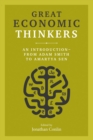 Image for Great economic thinkers: an introduction - from Adam Smith to Amartya Sen