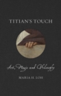 Image for Titian&#39;s Touch: Art, Magic and Philosophy
