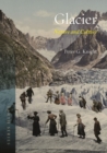 Image for Glacier  : nature and culture