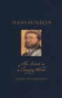 Image for Hans Holbein : The Artist in a Changing World
