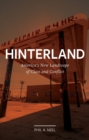Image for Hinterland : America&#39;s New Landscape of Class and Conflict