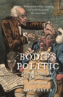 Image for Bodies politic  : disease, death and doctors in Britain, 1650-1900