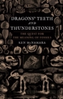Image for Dragons&#39; teeth and thunderstones  : the quest for the meaning of fossils