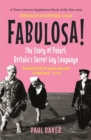 Image for Fabulosa!  : the story of Polari, Britain&#39;s secret gay language