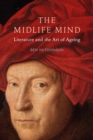 Image for The Midlife Mind: Literature and the Art of Ageing