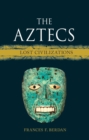 Image for The aztecs  : lost civilizations