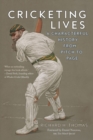 Image for Cricketing lives  : a characterful history from pitch to page