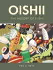 Image for Oishii  : the history of sushi