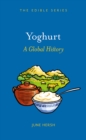 Image for Yoghurt: A Global History