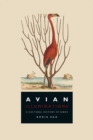 Image for Avian illuminations: a cultural history of birds