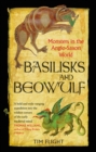 Image for Basilisks and Beowulf: monsters in the Anglo-Saxon world