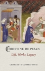 Image for Christine de Pizan  : life, work, legacy
