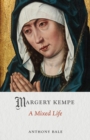 Image for Margery Kempe: A Mixed Life