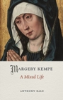 Image for Margery Kempe  : a mixed life