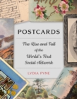 Image for Postcards: the rise and fall of the world&#39;s first social network