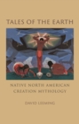 Image for Tales of the Earth  : Native North American creation mythology