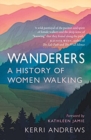 Image for Wanderers  : a history of women walking