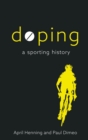 Image for Doping  : a sporting history