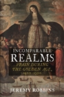 Image for Incomparable realms  : Spain during the golden age, 1500-1700