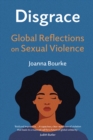 Image for Disgrace: global reflections on sexual violence