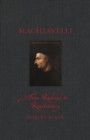 Image for Machiavelli: from radical to reactionary