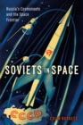 Image for Soviets in space: Russia&#39;s cosmonauts and the space frontier