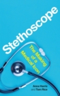 Image for Stethoscope  : the making of a medical icon