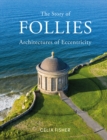 Image for The Story of Follies: Architectures of Eccentricity