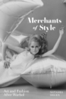Image for Merchants of style  : art and fashion after Warhol