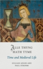 Image for Alle Thyng Hath Tyme : Time and Medieval Life