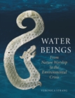 Image for Water beings  : from nature worship to the environmental crisis