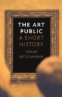 Image for The Art Public : A Short History