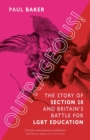 Image for Outrageous!  : the story of Section 28 and Britain&#39;s battle for LGBT education