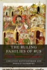 Image for The Ruling Families of Rus : Clan, Family and Kingdom