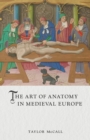 Image for Art of Anatomy in Medieval Europe