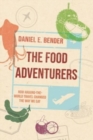 Image for The Food Adventurers : How Round-the-World Travel Changed the Way We Eat