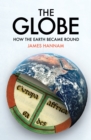 Image for The Globe : How the Earth Became Round