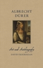 Image for Albrecht Durer : Art and Autobiography