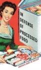 Image for In defense of processed food