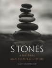 Image for Stones : A Material and Cultural History